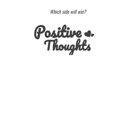 Valeria Limon Positive & Negative Thoughts (Writing Journal for thoughts): Which side will win?