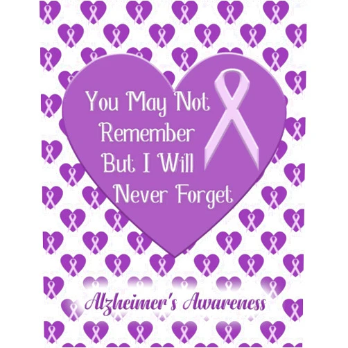 By Aislinn Cano (Author) You May Not Remember, but I Will Never Forget.Alzheimer's Awareness: Gigts ideas/notebook for alzhaimer patiens.