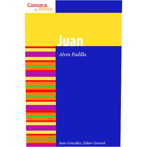 Justo L. González,Alvin Padilla Juan: John (Conozca su Biblia) (Spanish Edition)
