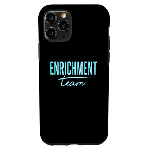 Enrichment Education Teacher Appreciation Gifts iPhone 11 Pro Enrichment Educator Enrichment Team Case