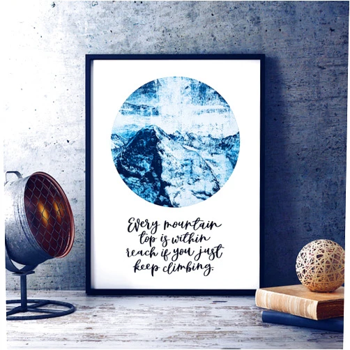 Custom Every Mountain Top Is Within Reach If You Just Keep Climbing Print - Quotes - Quote Art - Wall Art - Adventure QuotePosters for living room, bedroom, motivational quotes, home decor