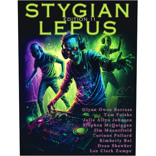 The Styg,Jodi Christensen,Kara Hawkers,Dean Shawker Edition Eleven (The Stygian Lepus Magazine)