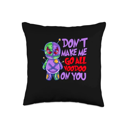 Curse Spell Occult Voodoo Doll Needle Stitch Witch Don't Make Me Go All Voodoo On You Witchcraft Black Magic Throw Pillow, 16x16, Multicolor