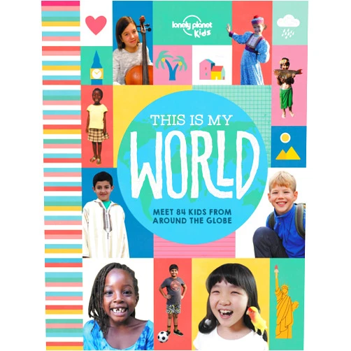 Lonely Planet Kids This Is My World