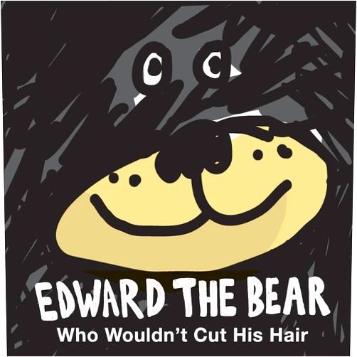 Hector Antonio Cabrera,Edward Alexander Cabrera Edward the Bear Who Wouldn't Cut His Hair