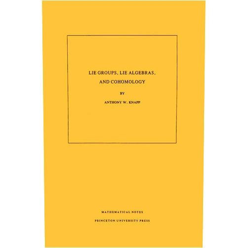 By Anthony W. Knapp (Author) Format: Kindle Edition Lie Groups, Lie Algebras, and Cohomology (Mathematical Notes Book 108)