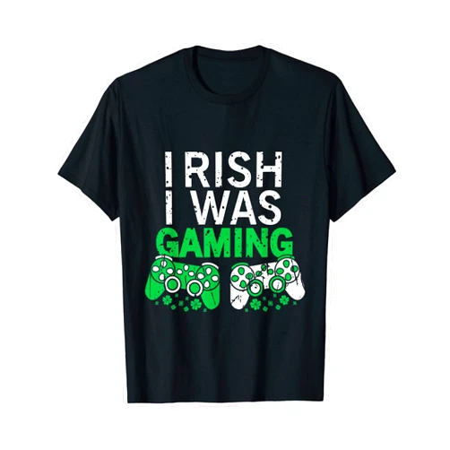 Irish I Was Gaming St Patricks Day Gamer Funny Irish I Was Gaming St Patricks Day Gamer Boys Girls Funny T-Shirt