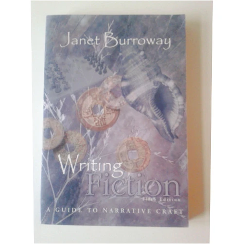By Janet Burroway (Author) Writing Fiction: A Guide to Narrative Craft (5th Edition)