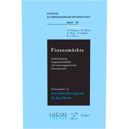 German Edition by Karl H Hartwig (Editor), H Jörg Thieme (Editor), Ansgar Belke (Contributor), Dieter Bender (Contributor), Frank Daumann (Contributor) & 1 more Finanzmärkte: Funktionshinweise, Integrationseffekte und ordnungspolitische Konsequenzen (Schriften zu Ordnungsfragen der Wirtschaft, 58) (German Edition)