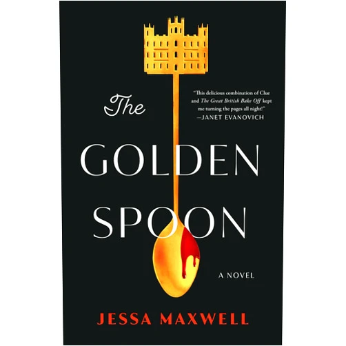 By Jessa Maxwell (Author) The Golden Spoon: A Novel
