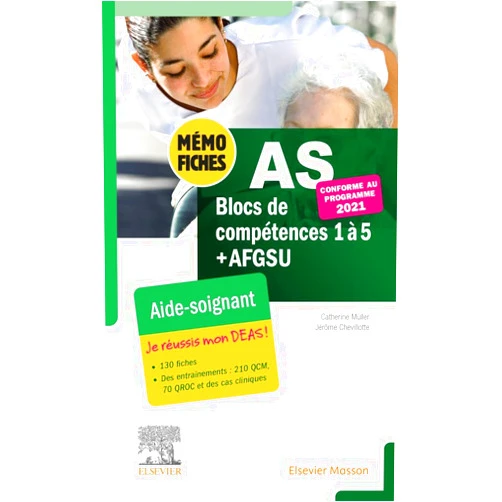 Catherine Müller,Jérôme Chevillotte,Eléonore LAMOGLIA Mémo-Fiches AS - Blocs de compétence 1 à 5 + AFGSU: Aide-soignant. Conforme à la réforme. Je réussis mon DEAS (French Edition)