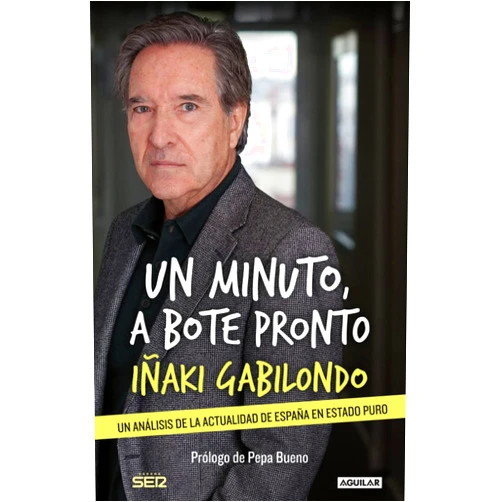 Iñaki Gabilondo Un minuto, a bote pronto