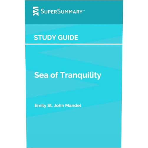 By SuperSummary (Author) Study Guide: Sea of Tranquility by Emily St. John Mandel (SuperSummary)