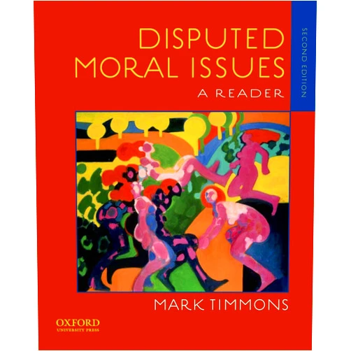 By Mark Timmons (Author) Disputed Moral Issues: A Reader