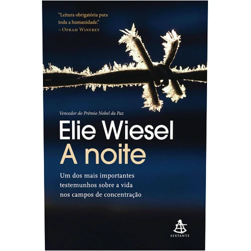 Elie Wiesel,Dorothée de Bruchard A noite: Um dos mais importantes testemunhos sobre a vida nos campos de concentração (Portuguese Edition)