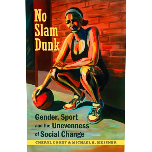 By Cheryl Cooky (Author), Michael A. Messner (Author), Michela Musto (Contributor), Lauren Rauscher (Contributor), Marko Begovic (Contributor), Carole Oglesby (Contributor), Don Sabo (Contributor), Marjorie Snyder (Contributor), Suzel Bozada-Deas (Contributor), Shari Dworkin (Contributor), Ranissa Dycus (Contributor), Faye Linda Wachs (Contributor) & 8 more Format: Kindle Edition No Slam Dunk: Gender, Sport and the Unevenness of Social Change (Critical Issues in Sport and Society)