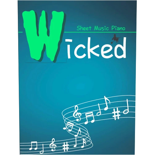 Carly Detter Wicked Sheet Music Piano: A Collection of Songs For Anyone