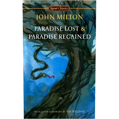 John Milton,Christopher Ricks,Susanne Woods,Fay Weldon Paradise Lost and Paradise Regained (Signet Classics)