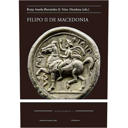 Spanish Edition by Borja Antela-Bernárdez (Author, Contributor), Fernando Echevarría (Author), José Pascual (Author), César Fornis (Author), Laura Sancho Rocher (Author), Francisco Javier Gómez Espalosín (Author), Marc Mendoza (Author), Clàudia Zaragozà (Author), José J. Moreno Hernández (Author), Alejandro Díaz Fernández (Author), Antonio Ignacio Molina (Author), Domingo Plácido (Author) & 9 more Filipo II de Macedonia