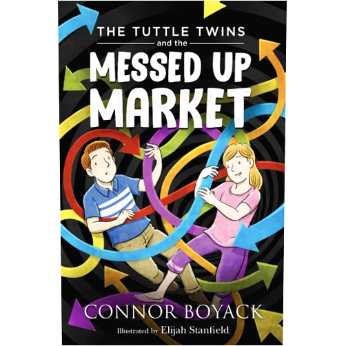 By Connor Boyack (Author), Elijah Stanfield (Illustrator) The Tuttle Twins and the Messed Up Market