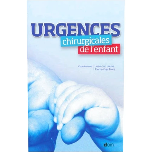 French Edition by Jean-Luc Jouve (Author), Pierre-Yves Mure (Author) Urgences chirurgicales de l'enfant