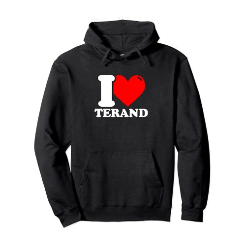 I heart terand first name I love terand given name Pullover Hoodie