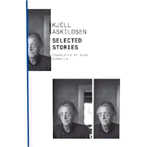 Kjell Askildsen,Sean Kinsella Selected Stories (Norwegian Literature)