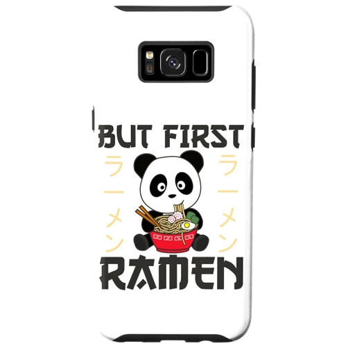 Sweet Animals Powerd By Ramen Anime Japanese Soup Galaxy S8+ Panda But First Ramen Sweet Kawaii Japanese Noodle Pandas Case