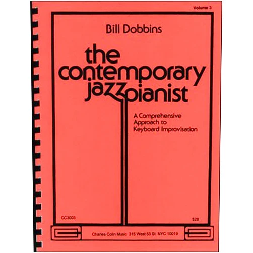 By Bill Dobbins (Author) The Contemporary Jazz Pianist Volume III (The Contemporary Jazz Pianist (A Comprehensive Approach to Keyboard Improvisation), Volume III)