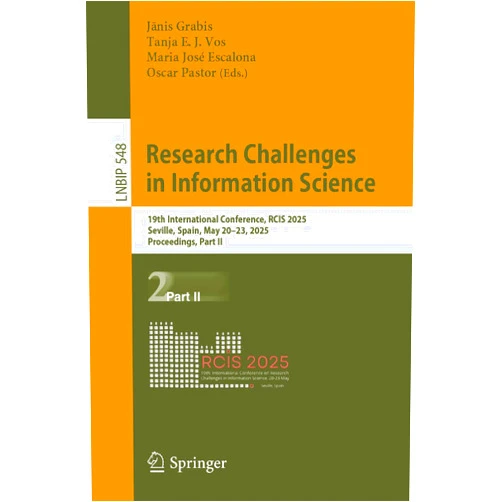 By Jānis Grabis (Editor), Tanja E. J. Vos (Editor), Maria José Escalona (Editor), Oscar Pastor (Editor) & 1 more Format: Kindle Edition Research Challenges in Information Science: 19th International Conference, RCIS 2025, Seville, Spain, May 20–23, 2025, Proceedings, Part II (Lecture Notes in Business Information Processing Book 548)