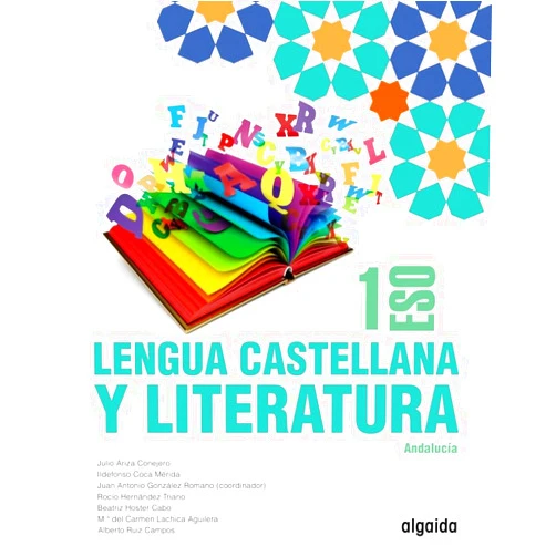 Julio Ariza Conejero,Ildefonso Coca Mérida,Juan Antonio González Romano,Rocío Hernández Triano,Mª del Carmen Lachica Aguilera,Alberto Manuel Ruiz Campos,Beatriz Hoster Cabo Lengua Castellana y Literatura 1º ESO