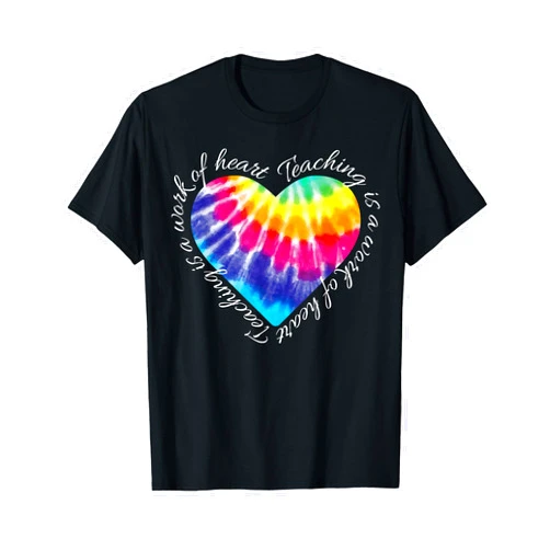 School Teacher Tie Dye Hippie Gifts By Lieftees Teaching is a Work of Heart Tie Dye Hippie Gift for Teacher T-Shirt