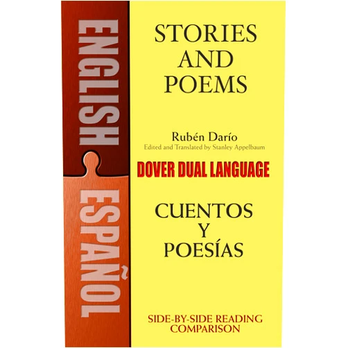 Rubén Darío,Stanley Appelbaum Stories and Poems/Cuentos y Poesías: A Dual-Language Book (Dover Dual Language Spanish)