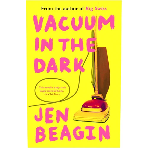 Jen Beagin Vacuum In The Dark