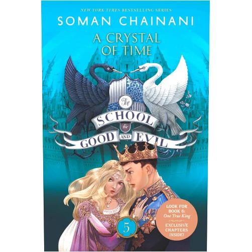 Soman Chainani The School for Good and Evil #5: A Crystal of Time: Now a Netflix Originals Movie