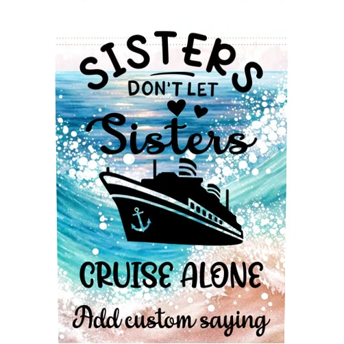 Krista Custom Creations Personalized Custom Sisters Don't Let Sisters Cruise Alone Magnetic Door Sign Banner, Large Ship Door Decoration for Stateroom, Vacation, Birthday, Anniversary, Friends trip, Holiday, Flag Magnet
