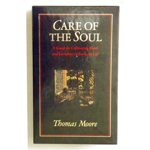 By Thomas Moore (Author) Care of the Soul: A Guide for Cultivating Depth and Sacredness in Everyday Life/Soul Mates : Honoring the Mysteries of Love and Relationship/Boxed S