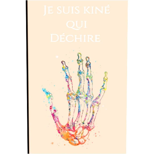 Carnet de kiné édition Je suis kiné qui Déchire: Carnet de notes ligné pour kinésithérapeute, Kiné qui déchire, Journal pour Kinésithérapeute professionnels (French Edition)