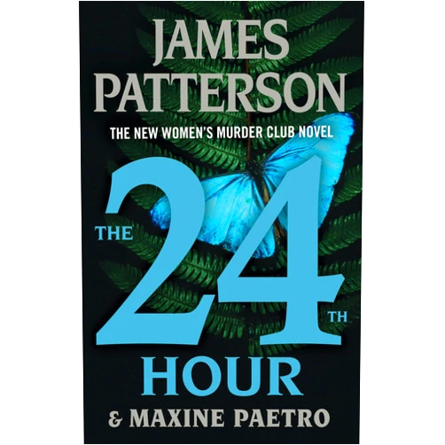 James Patterson,Maxine Paetro The 24th Hour: A Women's Murder Club Thriller