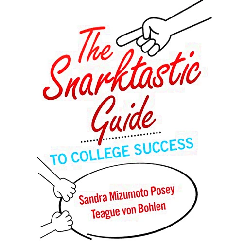 By Sandra Mizumoto Posey (Author), Teague von Bohlen (Author) Snarktastic Guide to College Success, The Plus NEW MyLab Student Success Update -- Access Card Package (Student Success 2015 Copyright Series)