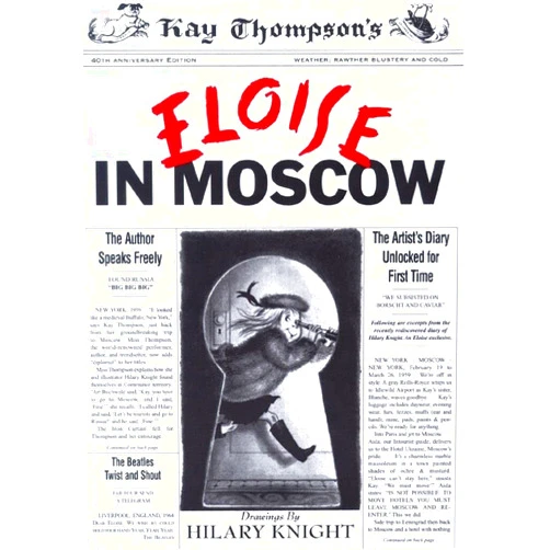 By Kay Thompson (Author), Hilary Knight (Illustrator) Eloise in Moscow