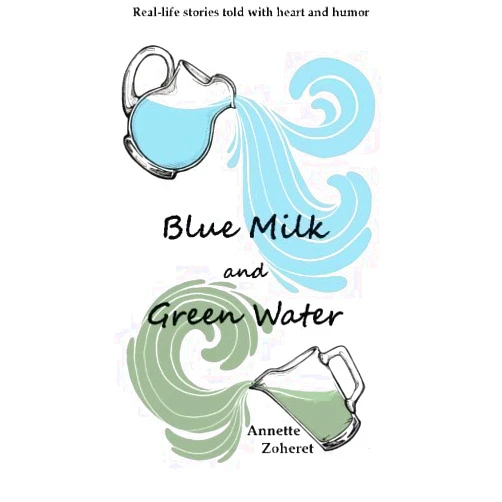 By unknown author (Author) Blue Milk and Green Water by Annette Zoheret (2015-10-09)