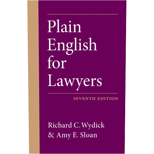 Richard Wydick,Amy Sloan Plain English for Lawyers