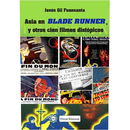 Jesús Gil Fuensanta,Alejandro Lorca Asia en Blade Runner, y otros cien filmes distópicos