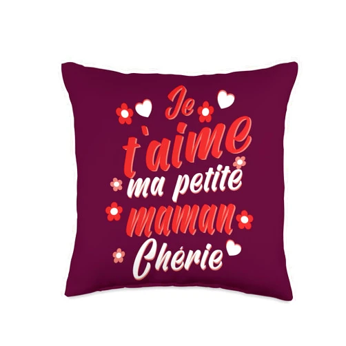 IDEE CADEAU POUR MAMAN D'AMOUR Belle idee Cadeau Je T'Aime ma Petite Maman chérie Throw Pillow, 16x16, Multicolor
