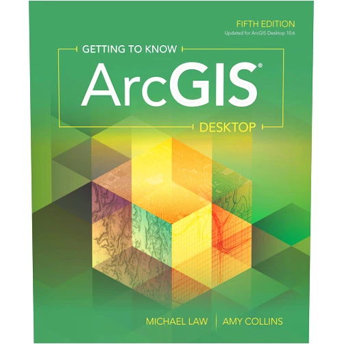 By Michael Law (Author), Amy Collins (Author) Getting to Know ArcGIS Desktop