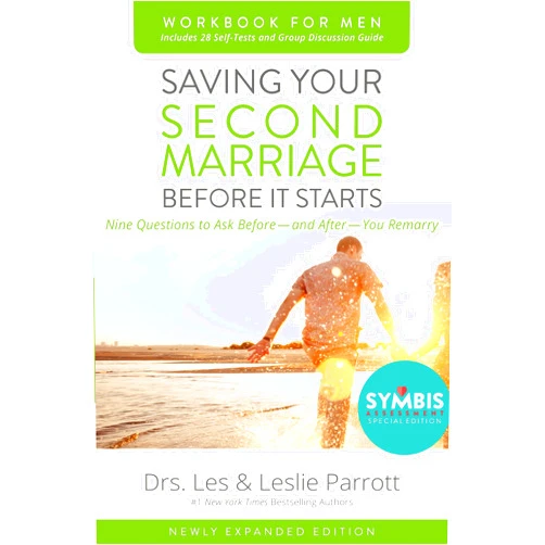 Les Parrott,Leslie Parrott Saving Your Second Marriage Before It Starts Workbook for Men Updated: Nine Questions to Ask Before---and After---You Remarry