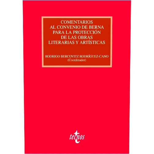 Spanish Edition by Rodrigo Bercovitz Rodríguez-Cano (Author, Co-editor), Llanos Cabedo Serna (Author), Pilar Cámara Águila (Author), José Carlos Erdozain López (Author), Raquel Evangelio Llorca (Author), Ignacio Garrote Fernández-Díez (Author), Alfonso González Gozalo (Author), Sebastián López Maza (Author), Julián López Richart (Author), Aurelio López-Tarruella Martínez (Author), Patricia Mariscal Garrido-Falla (Author), Gemma María Minero Alejandre (Author), Nieves Moralejo Imbernón (Author), Nazareth Pérez de Castro (Author), Begoña Ribera Blanes (Author), Rafael Sánchez Aristi (Author) & 13 more Comentarios al Convenio de Berna para la protección de las obras literarias y artísticas