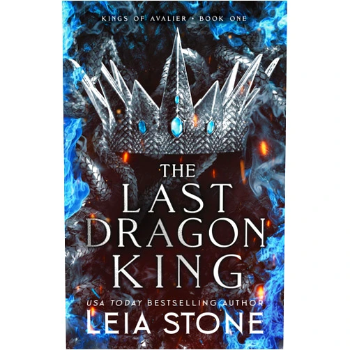 Leia Stone The Last Dragon King (The Kings of Avalier, 1)
