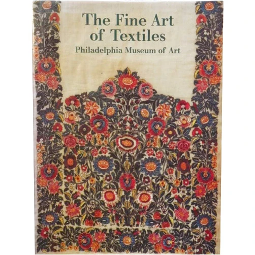 Philadelphia Museum of Art,Dilys Blum The Fine Art of Textiles: The Collections of the Philadelphia Museum of Art
